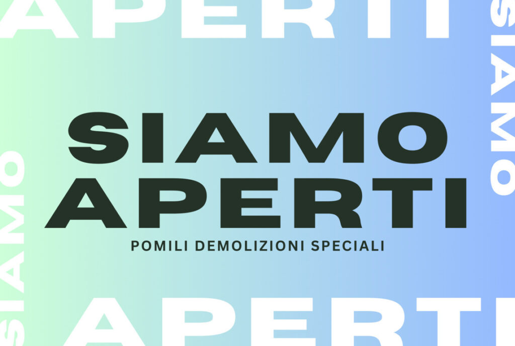 Siamo aperti - Pomili Demolizioni Speciali