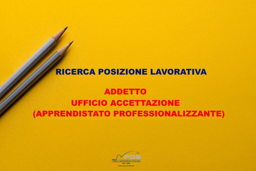Lavora con noi | Pomili Demolizioni Speciali SRL: apprendistato per addetto portineria e pratiche ufficio